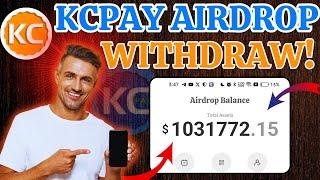 Kcpay Airdrop Withdrawal  How To Withdraw Kcpay Airdrop
