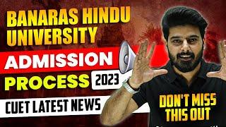 BHU Banaras Hindu University  Admission Process 2023  CUET Latest News  Commerce Wallah