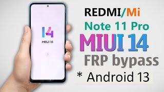 Redmi Note 11 Pro Frp Bypass MIUI 14 Update  Redmi Note 11 Pro Google Account Bypass MIUI 14 