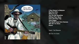 Yusuf  Cat Stevens – Tell Em Im Gone Full Album