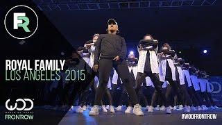 Royal Family   FRONTROW  World of Dance Los Angeles 2015  #WODLA15
