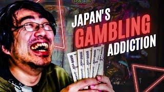 Japans Addiction to Gambling is NO JOKE