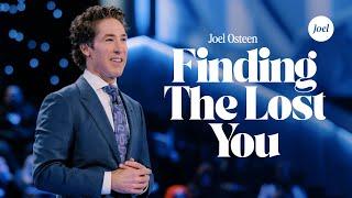 Finding The Lost You  Joel Osteen