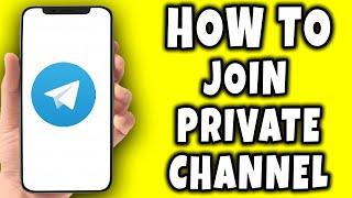 How to Join Private Channel On Telegram Without Invitation Link 2024