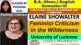 Semester-vi Paper 3 FUNCTIONAL SKILLS  Elaine Showalter  Feminist Criticism in Wilderness Lucknow