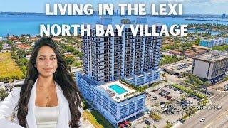 Living in The Lexi  North Bay Village