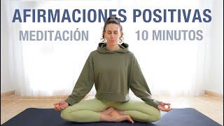 Meditación de la Mañana - Afirmaciones Positivas para Empezar el Día 10 min