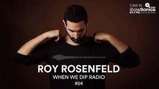 Roy Rosenfeld - When We Dip Radio #64 18.6.18