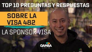 Top 10 preguntas y respuestas sobre la visa 482 sponsor laboral