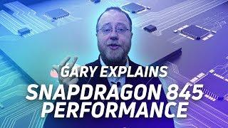 How fast is the Snapdragon 845? - Gary explains
