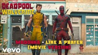 Madonna - Like A Prayer Movie Version From Deadpool and Wolverine D&W vs Deadpool Corps Scene