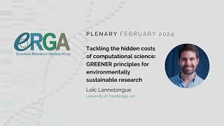 ERGA Plenary February 2024  - Tackling the hidden costs of computational science Loïc Lannelongue