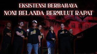 KAKAK BERADIK PODCAST PART 2  NONI BELANDA MENGINGINKAN SALAH SATU JIWA DARI TIM