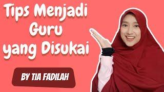 Tips Menjadi Guru yang Disukai dan Dituruti Anak untuk TK dan PAUD