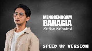 Sufian Suhaimi - Menggenggam Bahagia Speed Up Version Official Lyric Video