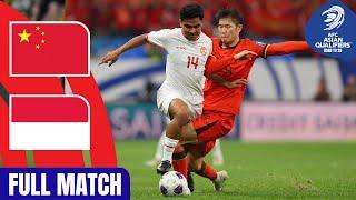 China PR vs. Indonesia – Full Match  AFC Asian Qualifiers™ Road to 26