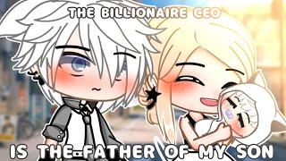 The ceo is the father of my son GLMM Gacha Life Mini Movie