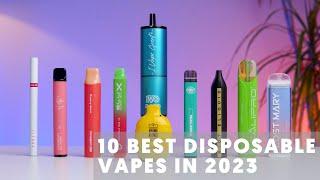 10 Best Disposable Vapes in 2023