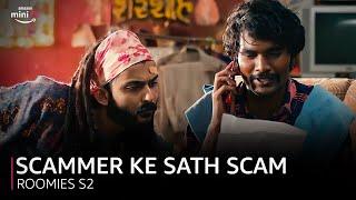 Scammer Ke Sath Hua Scam  Roomies In Scamland  Amazon miniTV