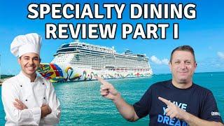 NCL Encore - Specialty Dining Review Part I - Cruise Ship Food