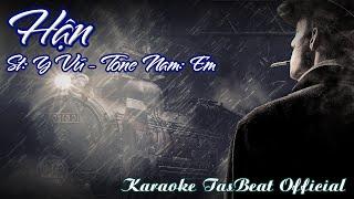 Karaoke Hận Y Vũ Tone Nam  TAS BEAT