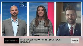 Joe LoRusso Talks Pilots Mental Health and FAA - Business Air TV