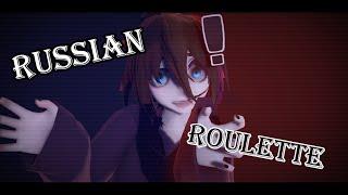 【MMDTikTok x Creepypasta】- Russian Roulette -【Nina Hopkins & Nina the killer】-