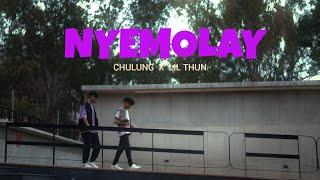Chulung - NYEMOLAY ft. Lil Thun Official Music Video prod. by Aashif