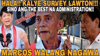 HALA KALYE SURVEY SA LAWTON SINO ANG THE BEST NA ADMINISTRATION PBBM O PRRD FEBRUARY 42024