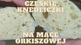 Czeskie Knedliczki na mące orkiszowej.