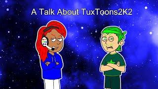 A Talk About TuxToons2K2