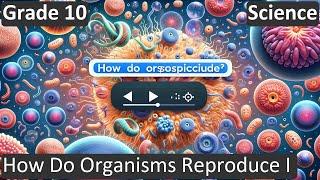 Grade 10  Science  How Do Organisms Reproduce I   Free Tutorial  CBSE  ICSE  State Board