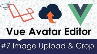 Image Upload & Crop - Laravel + Vuejs   Vue Avatar Editor #7