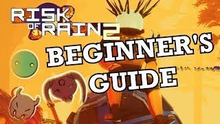 Risk of Rain 2 Beginners Guide - Quick & easy tips to INSTANTLY get better