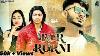 Ror Rorni  Official Song  Ashu Morkhi  New Haryanvi songs 2022 Anky Morkhi Ror Records