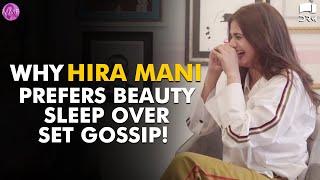 Why Hira Prefers Beauty Sleep Over Set Gossip?  Hira Mani Interview  Mominas Mixed Plate