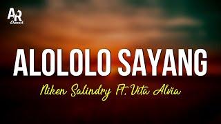 Alololo Sayang - Niken Salindry Ft. Vita Alvia LIRIK