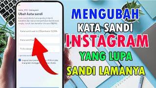 Cara Mengubah Kata Sandi Instagram Yang Lupa Kata Sandi Lamanya 100% Berhasil