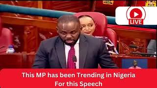 This Kenyan MP has been Trending in Nigeria For this Shocking speech 