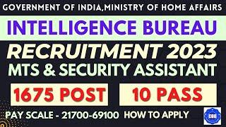 Intelligence Bureau Recruitment 2023  IB SA & MTS Vacancy 2023  ib recruitment 2023