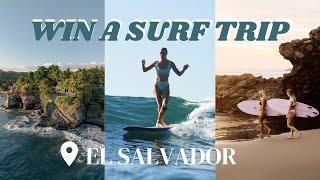 SURF TRIP TO EL SALVADOR- the most underrated surf destination + WIN A TRIP HERE