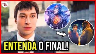 THE FLASH FINAL E CENA PÓS-CRÉDITOS EXPLICADAS - MOTIVAÇÃO DO DARK FLASH E REBOOT COMPLETO?