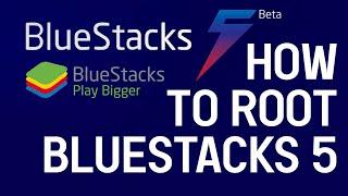 How to Root Bluestacks 5  Bluestacks