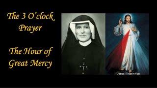 3 OClock Prayer -  The Hour of Great Mercy