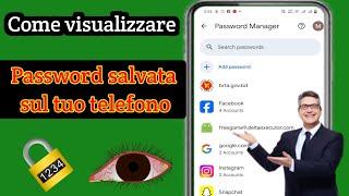 Come visualizzare le password salvate sul tuo cellulare   Come conoscere tutte le password