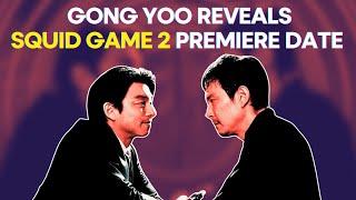 Squid Game Season 2 Gong Yoo Drops Major Hint About Premiere Date #squidgame #gongyoo #kdrama