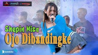 Shepin Misa - Ojo Dibandingke  Dhehan Audio - Om SAVANA Blitar Live Magelang