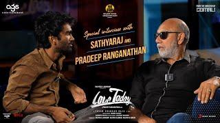 #LoveToday - Special Interview with #Sathyaraj &  @PradeepRanganathanchannel   @agsentertainment