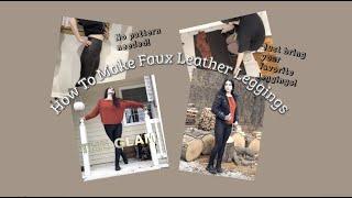 How To Make Faux Leather Leggings with no Pattern
