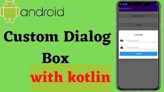 How to Create Custom Dialog Boxes in Android Studio using Kotlin